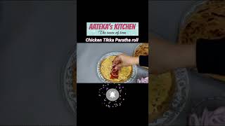 Aatekas Kitchen  Chicken tikka paratha roll [upl. by Womack]