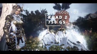 BDO  Road To 750 GS  Episode 02 [upl. by Enitsirhc]