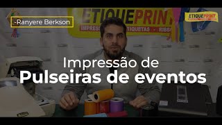 IMPRESSAO PULSEIRAS PARA EVENTOS METALIZADAS E TERMICAS [upl. by Aihgn]