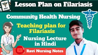 Lesson Plan on Filariasis  Teaching Plan for lecture  Community Health Nursing ravinursingnotes [upl. by Clemente]