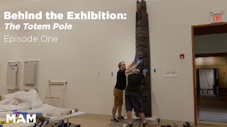 Behind the Exhibition The Totem Pole Ep1 [upl. by Ainyt762]