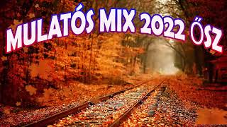 Mulatós Mix 2022 Ősz  Magyar Mulatós Mix 2022  Legpörgősebb Részeges Mulatós Zenék [upl. by Ennaus930]