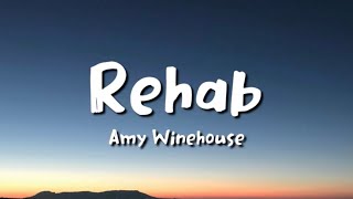 Amy Winehouse  Rehab lyrics [upl. by Madella]