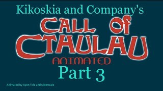 Kikoskia and Companys Call of Cthulhu Part 3 [upl. by Mellisa570]