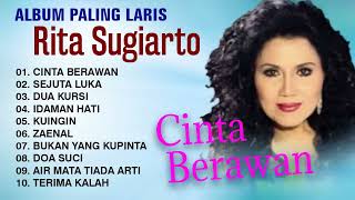 RITA SUGIARTO FULL ALBUM TERLARIS 2024 CINTA BERAWAN SEJUTA LUKA DUA KURSI [upl. by Cecilio379]