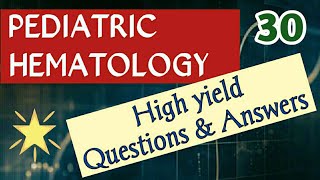 Pediatrics Hematology High Yield Facts and Questions and Answers [upl. by Casaleggio624]