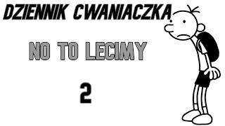 Dziennik Cwaniaczka No To Lecimy audiobook CZ 2 [upl. by Nygem]