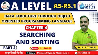 Chapter 4 Part2  Searching and Sorting  A5R51 A Level  GyanXp [upl. by Nehpets174]