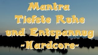 Mantra  tiefste Ruhe  Hardcore binaural [upl. by Nhaj206]