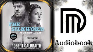 The Silkworm  By Robert Galbraith  Series A Cormoran Strike Novel Book 22 [upl. by Sharos]