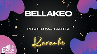 Peso Pluma amp Anitta  BELLAKEO Versión Karaoke [upl. by Pallaten]