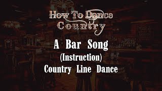 A Bar Song Line Dance Instruction [upl. by Trev]