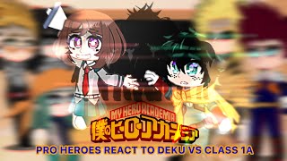 Pro Heroes React To Deku VS Class 1A  BNHA [upl. by Leirraj165]