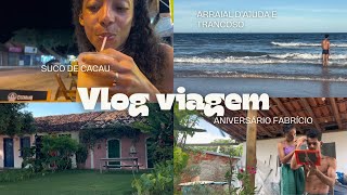 Vlog da nossa viagem Arraial d’Ajuda Trancoso suco de cacau e aniversário do Fabrício [upl. by Ap]