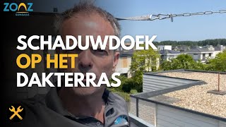 Montage schaduwdoek op een dakterras [upl. by Ylloh]