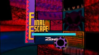 FINAL ZONE FINAL ESCAPE [upl. by Grissom]