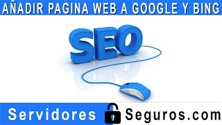 AÑADIR URL DE TU PAGINA WEB A GOOGLE Y BING [upl. by Norford]