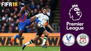 Crystal Palace vs Liverpool ᴴᴰ 31032018  Premier League  FIFA 18 [upl. by Onstad434]