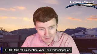 CIW Dagelijkse Les 100 Mijn rol is essentieel voor Gods verlossingsplan [upl. by Eenttirb508]