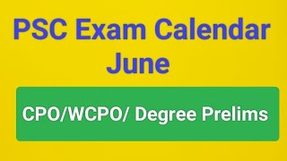 PSC Exam Calendar June 2024 CPO WCPO Degree Prelims stage 3 exam date [upl. by Ng]