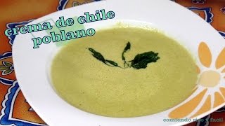 CREMA DE CHILE POBLANOCOMIENDO RICO Y FACIL [upl. by Enihpesoj97]