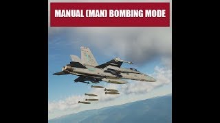 DCS FA18C Hornet Manual MAN Bombing Training Lesson Recording [upl. by Carlene748]