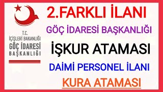 İŞKUR KURA ATAMASI✅ İÇİŞLERİ BAKANLIĞI 2FARKLI GÖÇ İDARESİ BAŞKANLIĞI DAİMİ PERSONEL ATAMASI BAŞVUR [upl. by Nnylimaj]