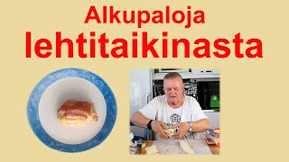 Alkupaloja lehtitaikinasta [upl. by Omsoc]