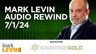 Mark Levin Audio Rewind  7124 [upl. by Elyac502]