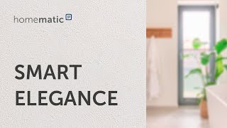 Homematic IP  Smart Elegance Teaser [upl. by Nalra]