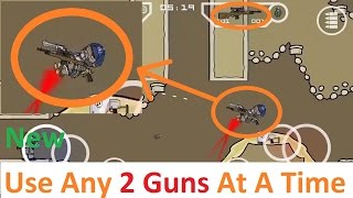 Mini Militia Hack  Use Any 2 Gun At A Time [upl. by Joshia]