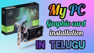 My PC Graphics card installation in Telugu [upl. by Almallah]