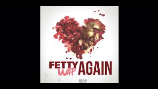 Fetty Wap again sped up [upl. by Bill635]