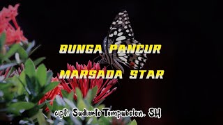 MARSADA STAR  Bunga Pancur Lirik [upl. by Dorelle778]