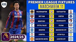 EPL FIXTURES TODAY  MATCHWEEK 11  PREMIER LEAGUE FIXTURES 202425  EPL FIXTURES 202425 [upl. by Asert]