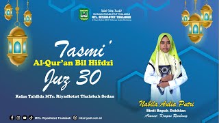 🔴LIVE STREAMING TASMI JUZ 30 KELAS VII J MTs Riyadlotut Thalabah [upl. by Chastain485]