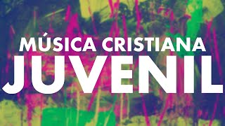 MÚSICA CRISTIANA JUVENIL 2020  ALABANZAS QUE ALEGRAN EL CORAZÓN  ALABANZAS HERMOSAS PARA JÓVENES [upl. by Schlicher326]