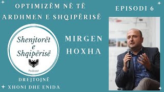 Optimizëm në të ardhmen e Shqipërisë  Mirgen Hoxha  Episodi 6 SHESH Podcast [upl. by Mika]