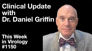 TWiV 1150 Clinical update with Dr Daniel Griffin [upl. by Sillyhp]