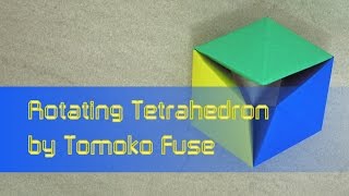 Action Origami Tutorial ToyFlexagon quotRotating Tetrahedronquot Tomoko Fuse [upl. by Lyudmila]