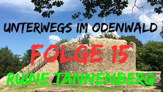 Burg Ruine Tannenberg SeeheimJugenheim  FOLGE 15 Unterwegs im Odenwald  die PÜFFCHENS [upl. by Kameko]