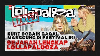 SEMUA HAL YANG PERLU KAMU TAHU TENTANG FESTIVAL LOLLAPALOOZA [upl. by Bathesda]