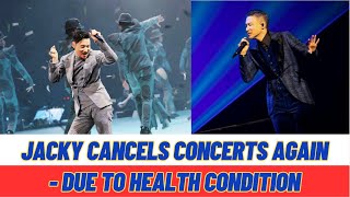 Jacky Cheung  Cancels Concerts Again Due To Health Condition [upl. by Otsirc]