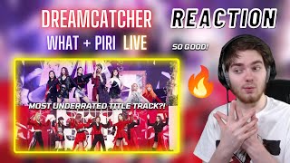 Dreamcatcher Live  What  PIRI  Comeback Stage  REACTION [upl. by Cate]