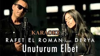 Rafet El Roman feat Derya  Unuturum Elbet  Karaoke [upl. by Leahcimnoj]