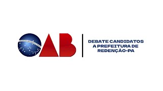 1° DEBATE CANDIDATOS A PREFEITO DO MUNICÍPIO DE REDENÇÃOPA [upl. by Ehtyaf823]