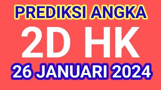 PREDIKSI ANGKA MAIN HK MALAM INI 26 JANUARI 2024 [upl. by Anilesor]