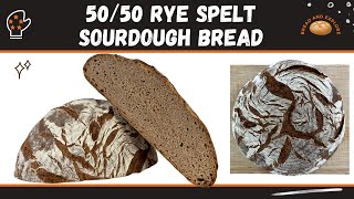 How to Make Beautiful 50 50 Rye Spelt Sourdough Bread  German Sourdough Bread  Bauernbrot [upl. by Xuaegram]