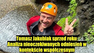 Tomasz Jakubiak sprzed roku Nieoczekiwane odniesienia i ich znaczenie w dzisiejszym kontekście [upl. by Sang]