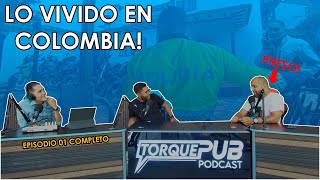 EP 01  TODO LO VIVIDO EN EL TOUR MOTERO COLOMBIA  Torque PUB Podcast [upl. by Pallua]